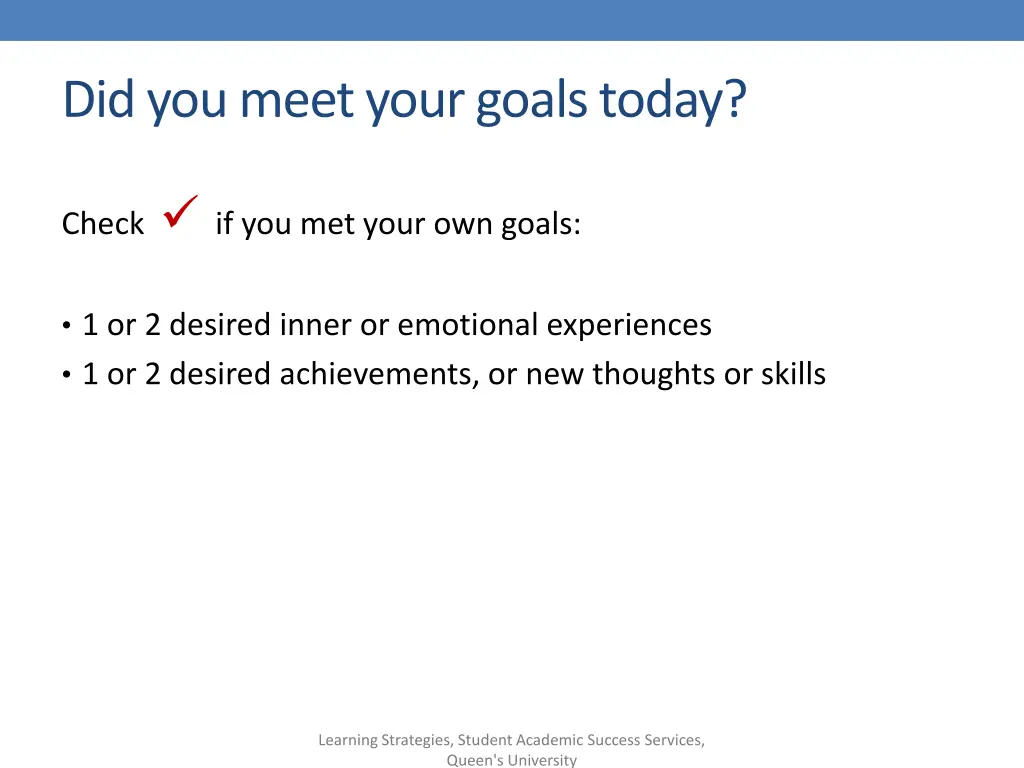 did you meet your goals today