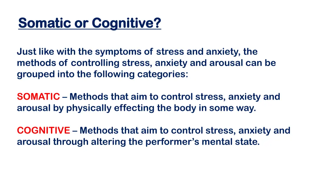 somatic or cognitive somatic or cognitive