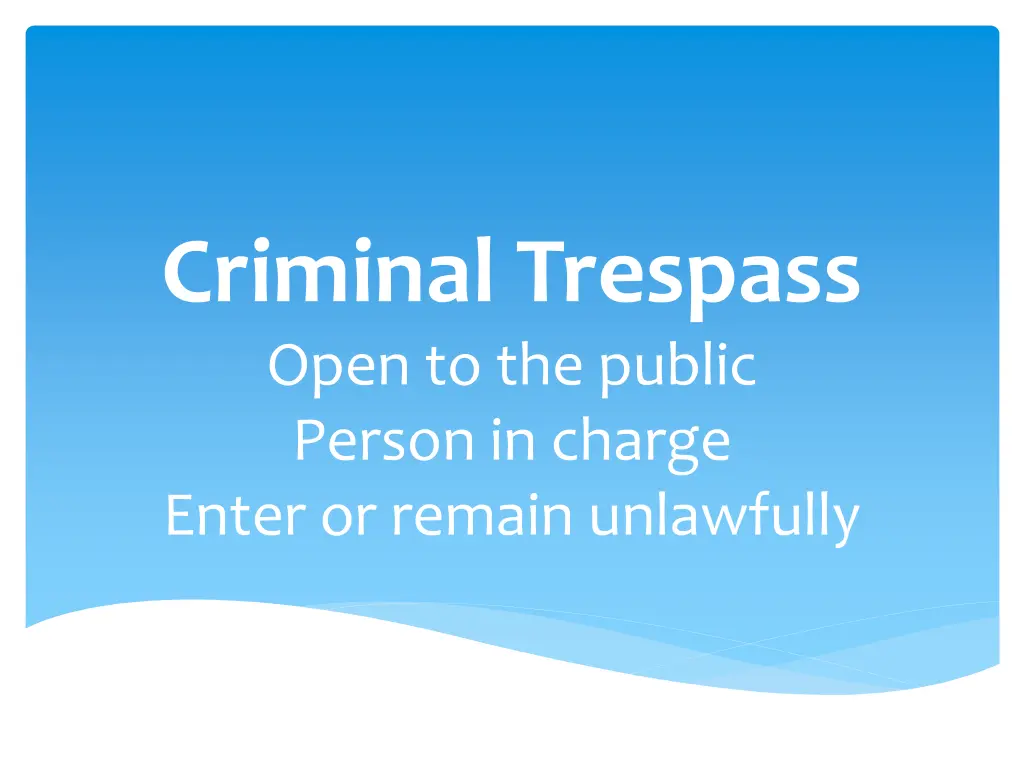 criminal trespass open to the public person