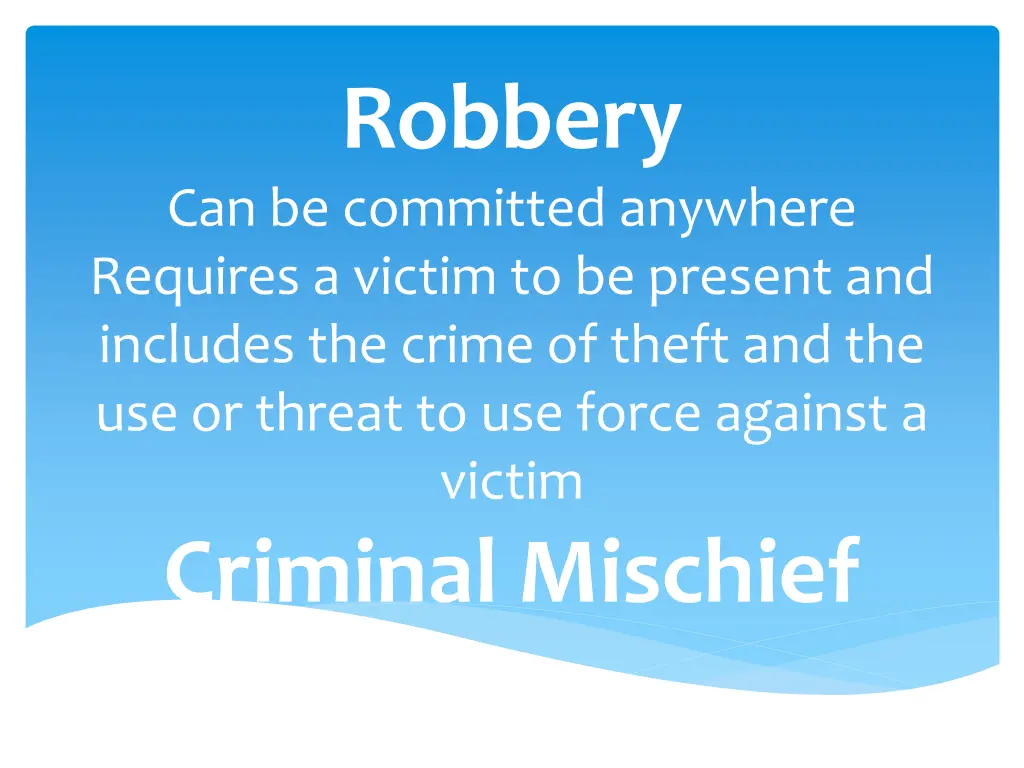 robbery can be committed anywhere requires