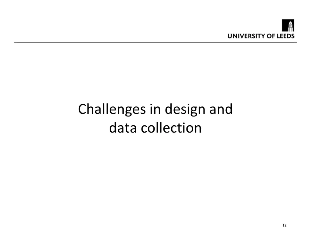 challenges in design and data collection