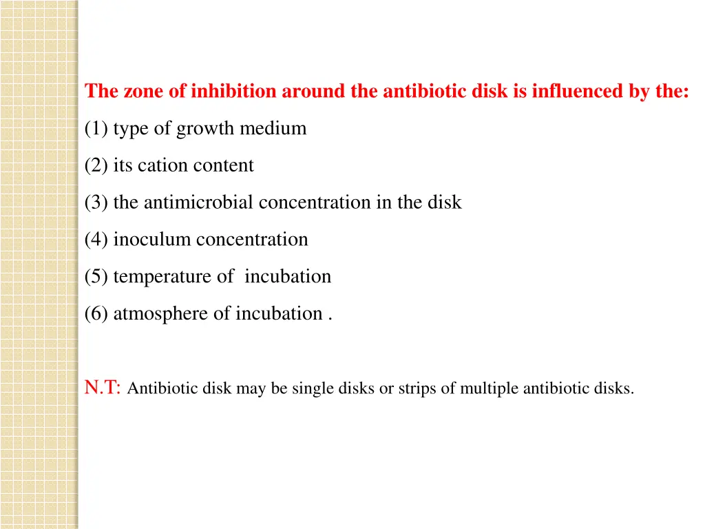 the zone of inhibition around the antibiotic disk