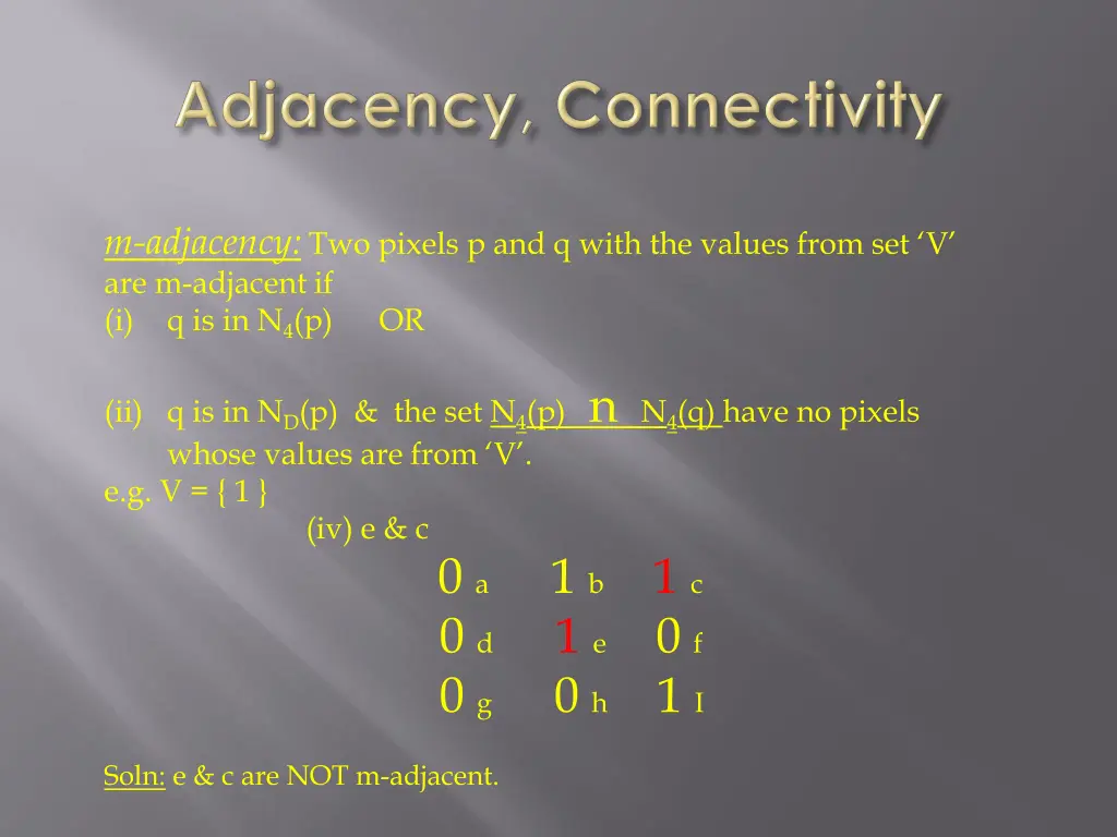 m adjacency two pixels p and q with the values 9