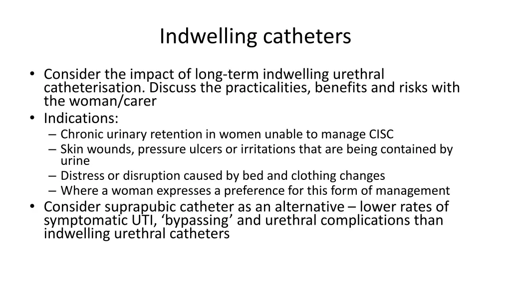 indwelling catheters