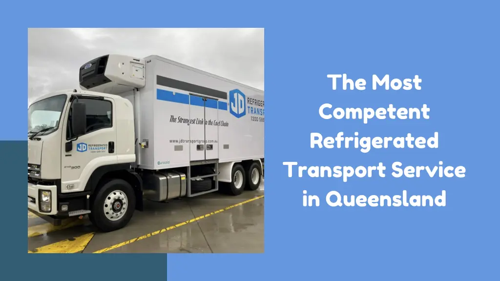 the most competent refrigerated transport service