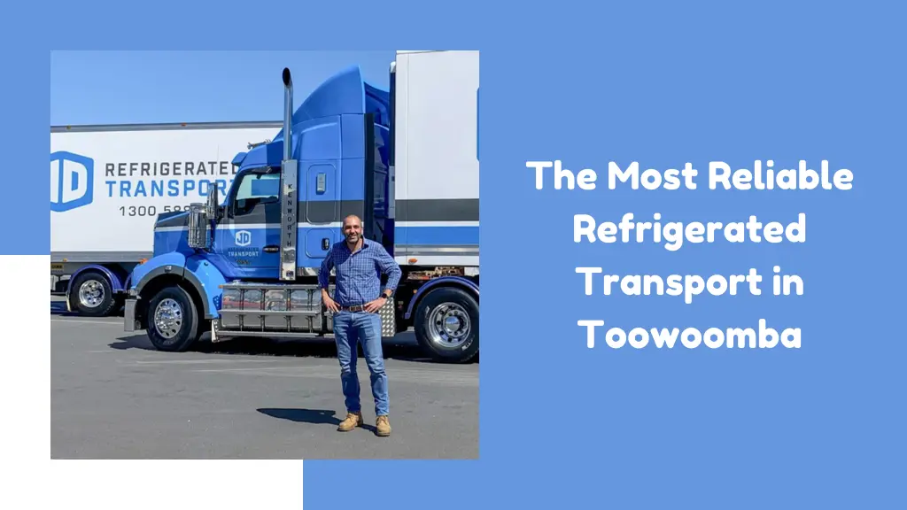 the most reliable refrigerated transport