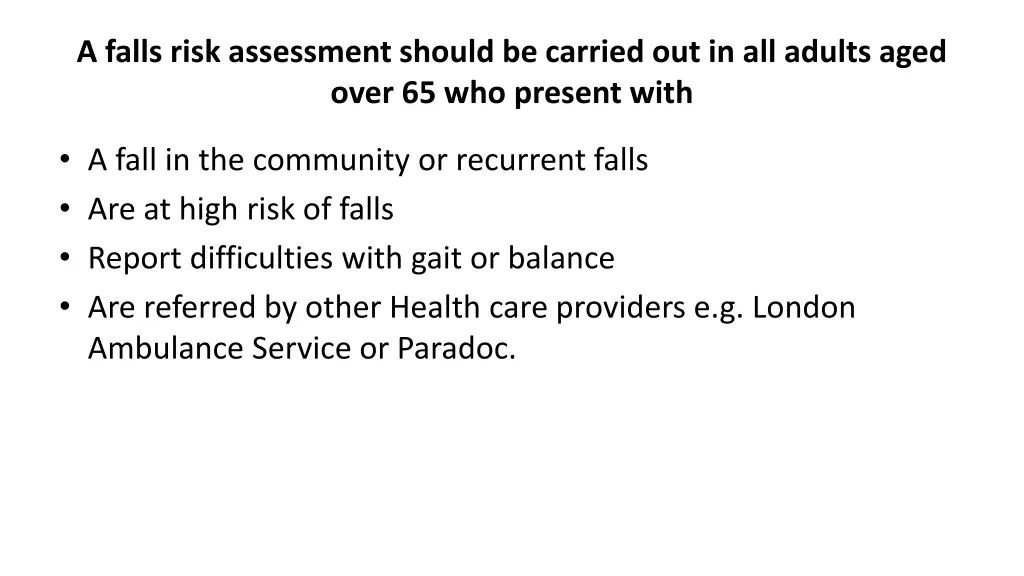 a falls risk assessment should be carried