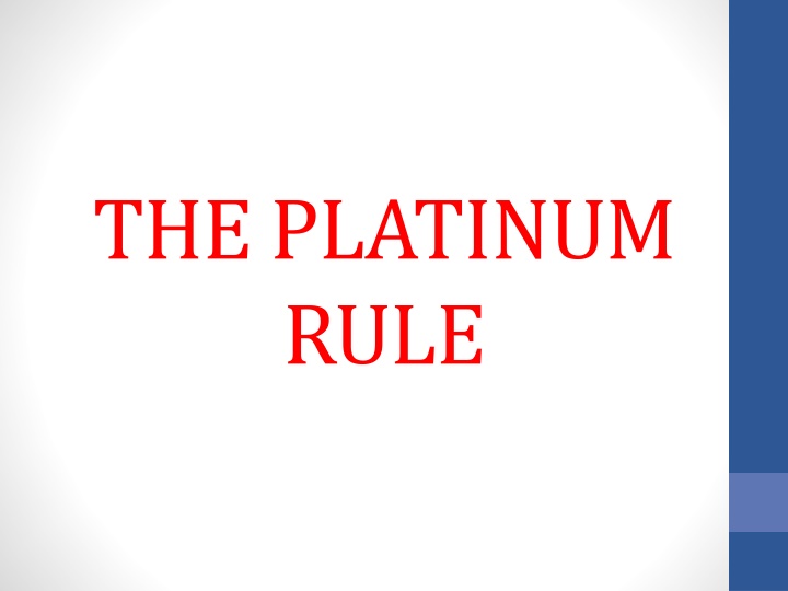 the platinum rule