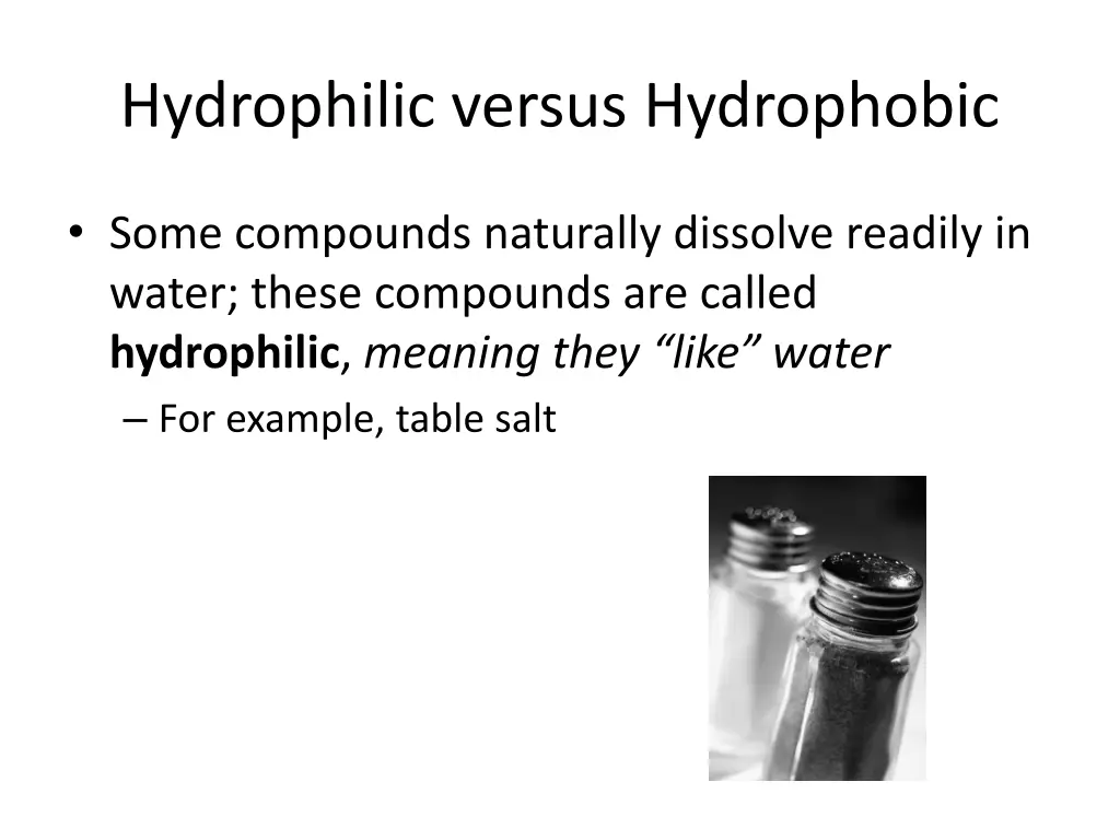 hydrophilic versus hydrophobic