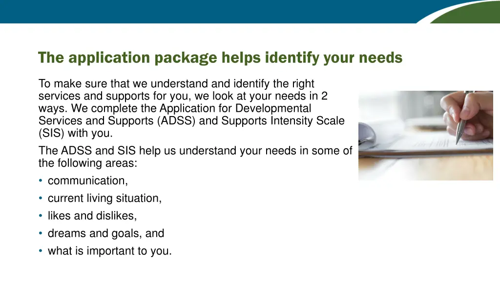 the application package helps identify your needs