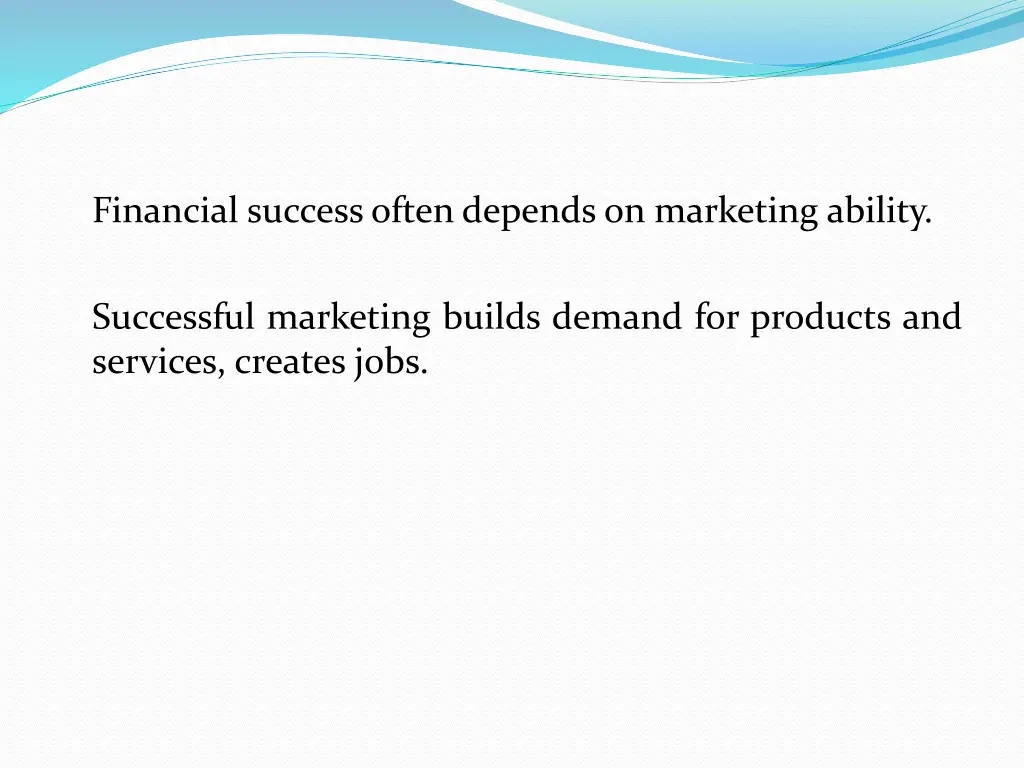 financial successoften depends on marketing