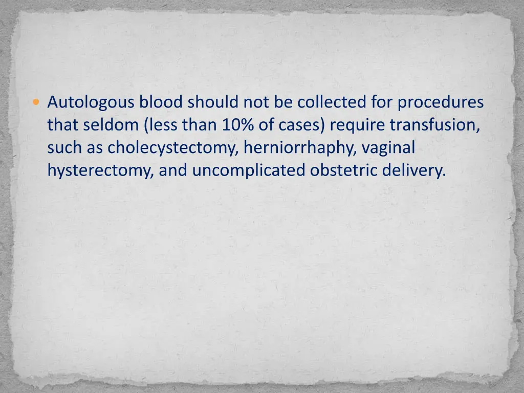 autologous blood should not be collected