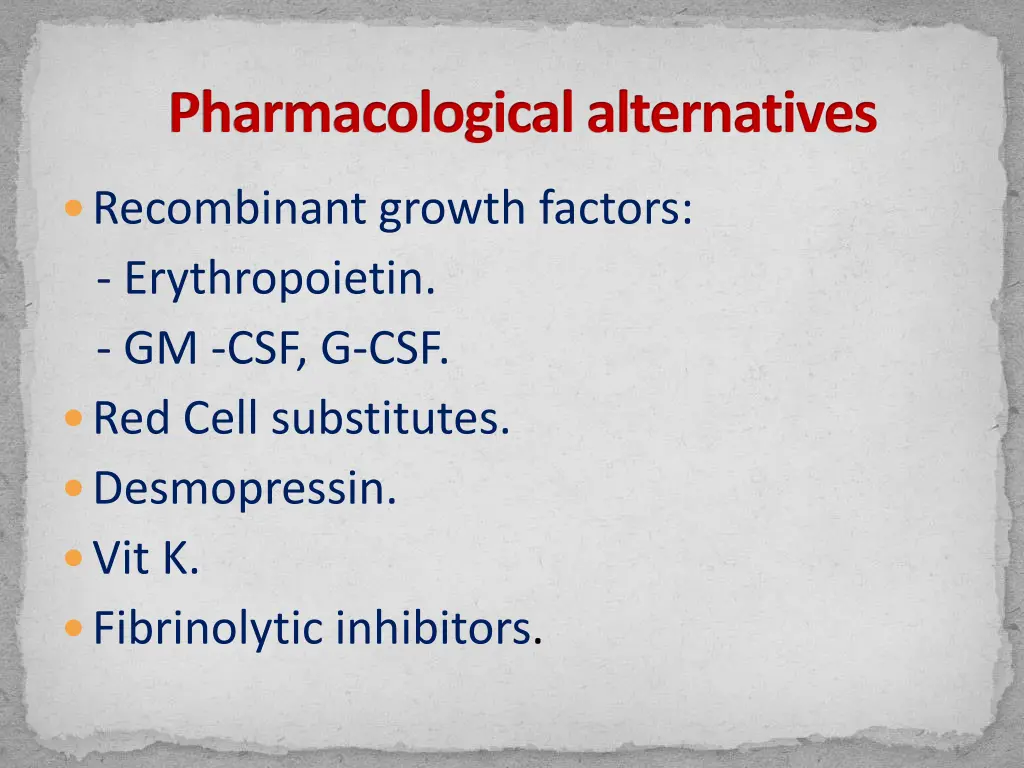 pharmacological alternatives