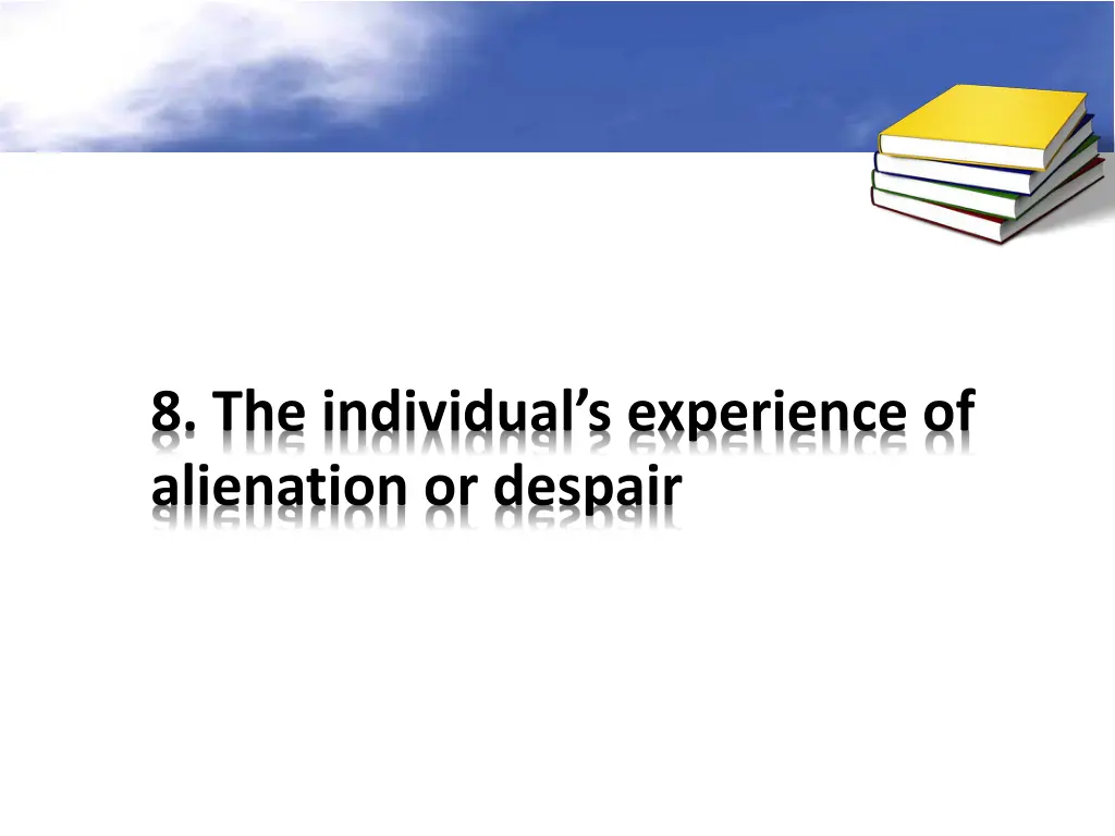 8 the individual s experience of alienation