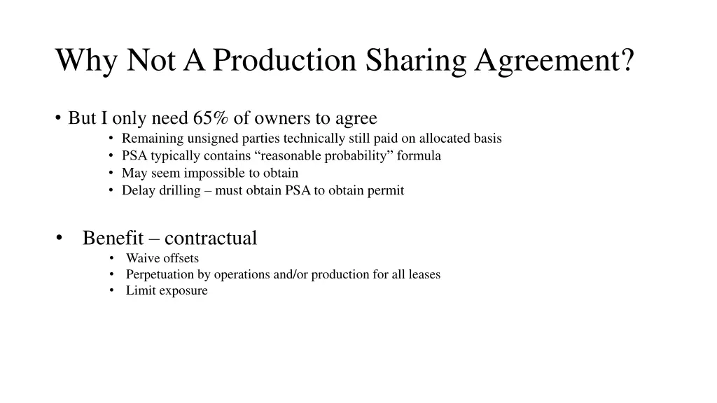 why not a production sharing agreement