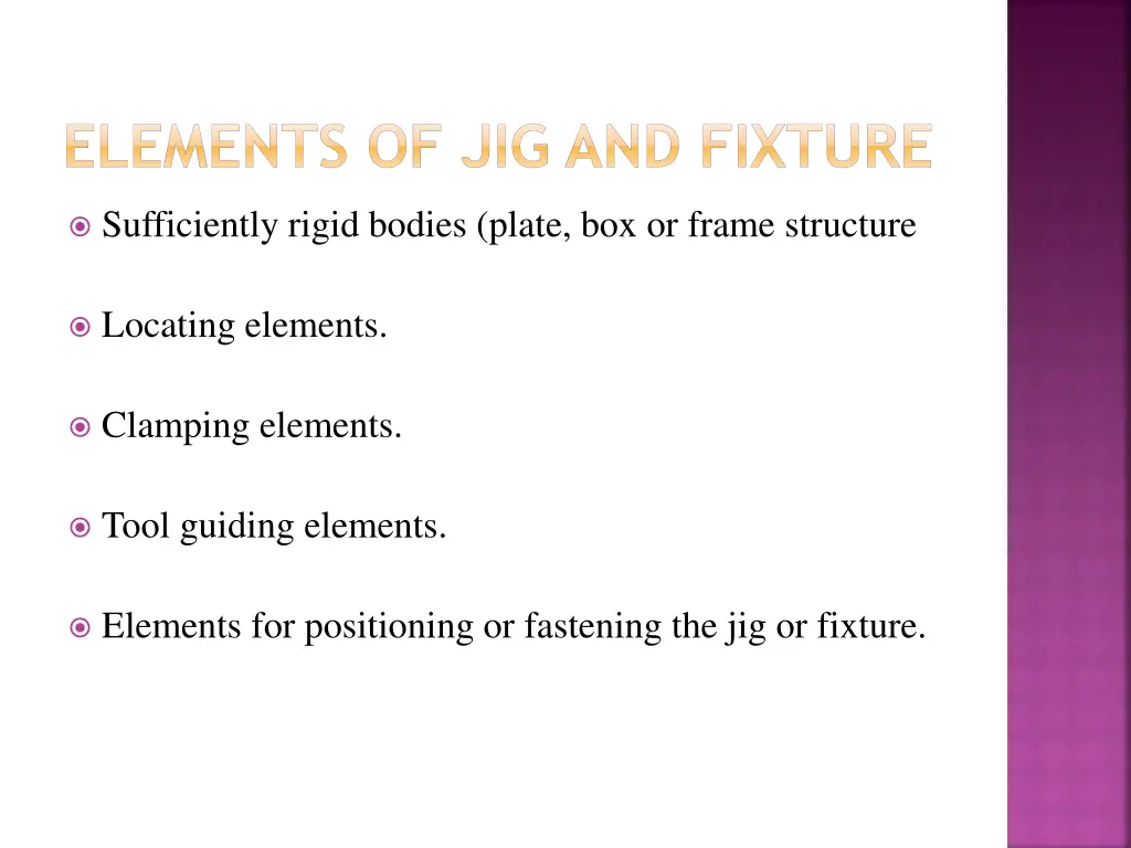 elements of jig and fixture