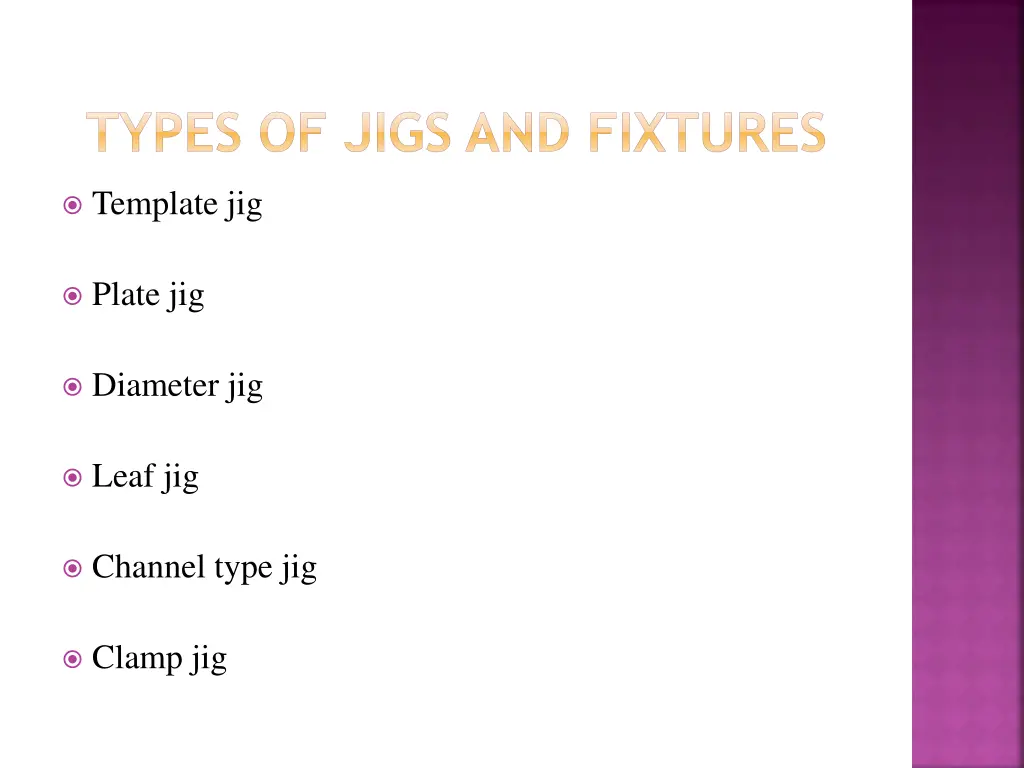 types of jigs and fixtures