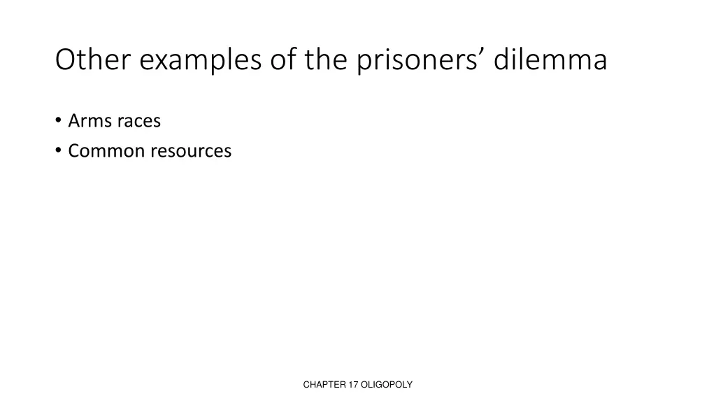 other examples of the prisoners dilemma