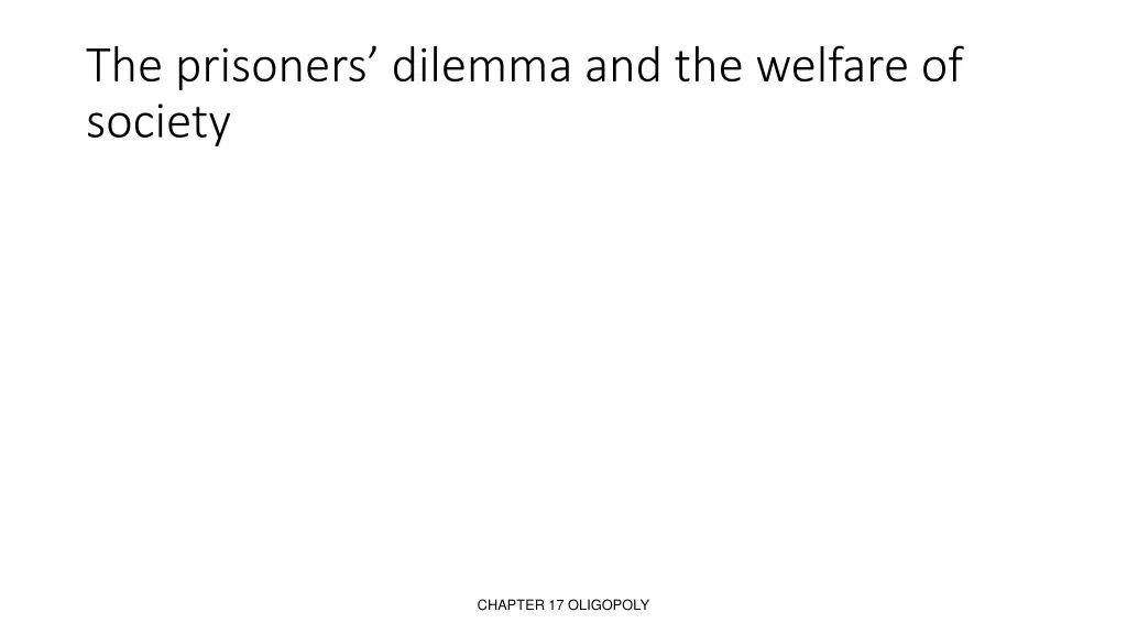 the prisoners dilemma and the welfare of society