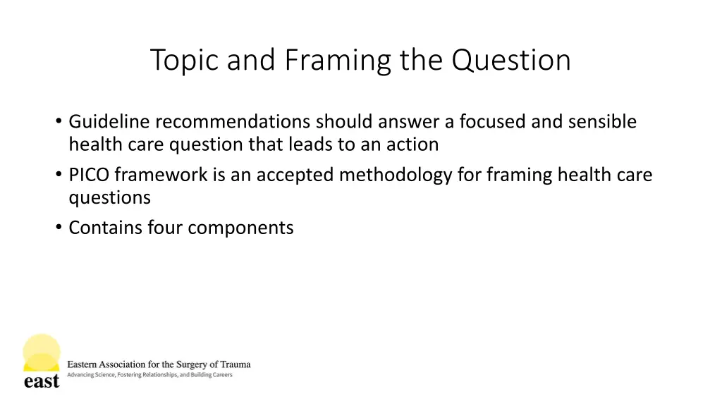 topic and framing the question