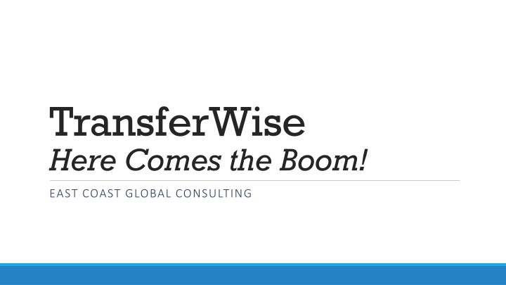 transferwise here comes the boom