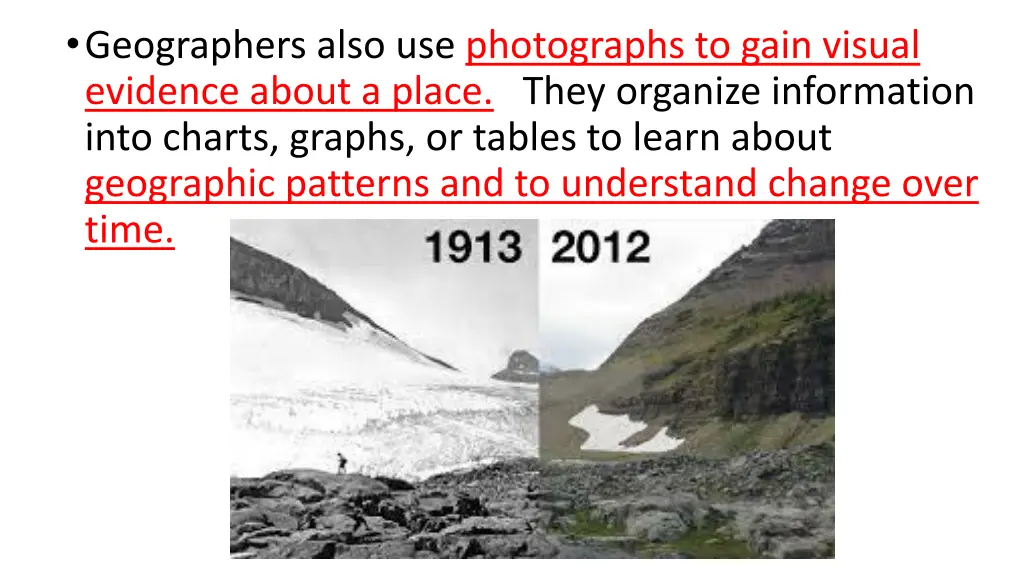 geographers also use photographs to gain visual