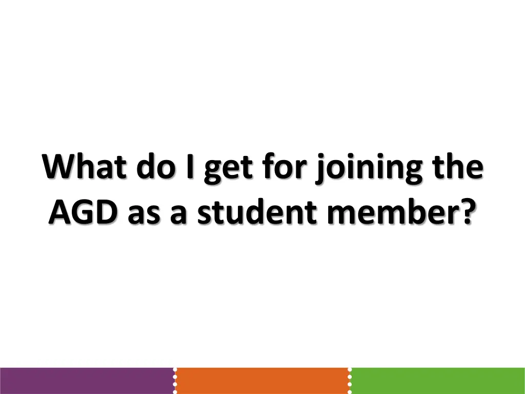 what do i get for joining the agd as a student