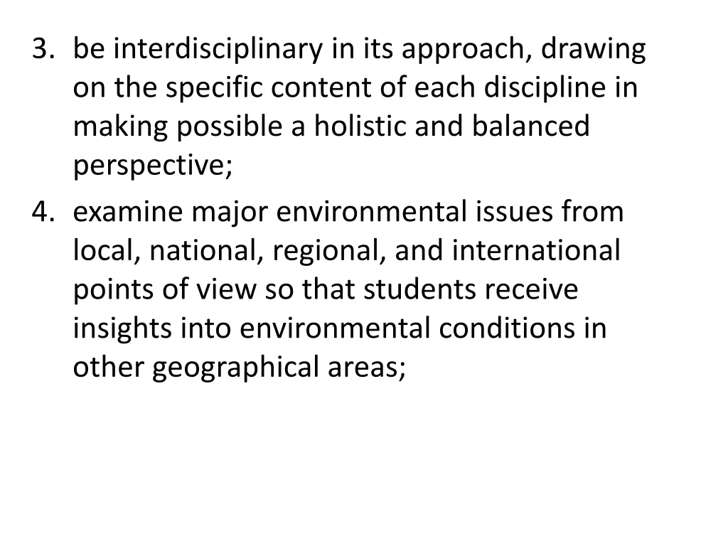 3 be interdisciplinary in its approach drawing