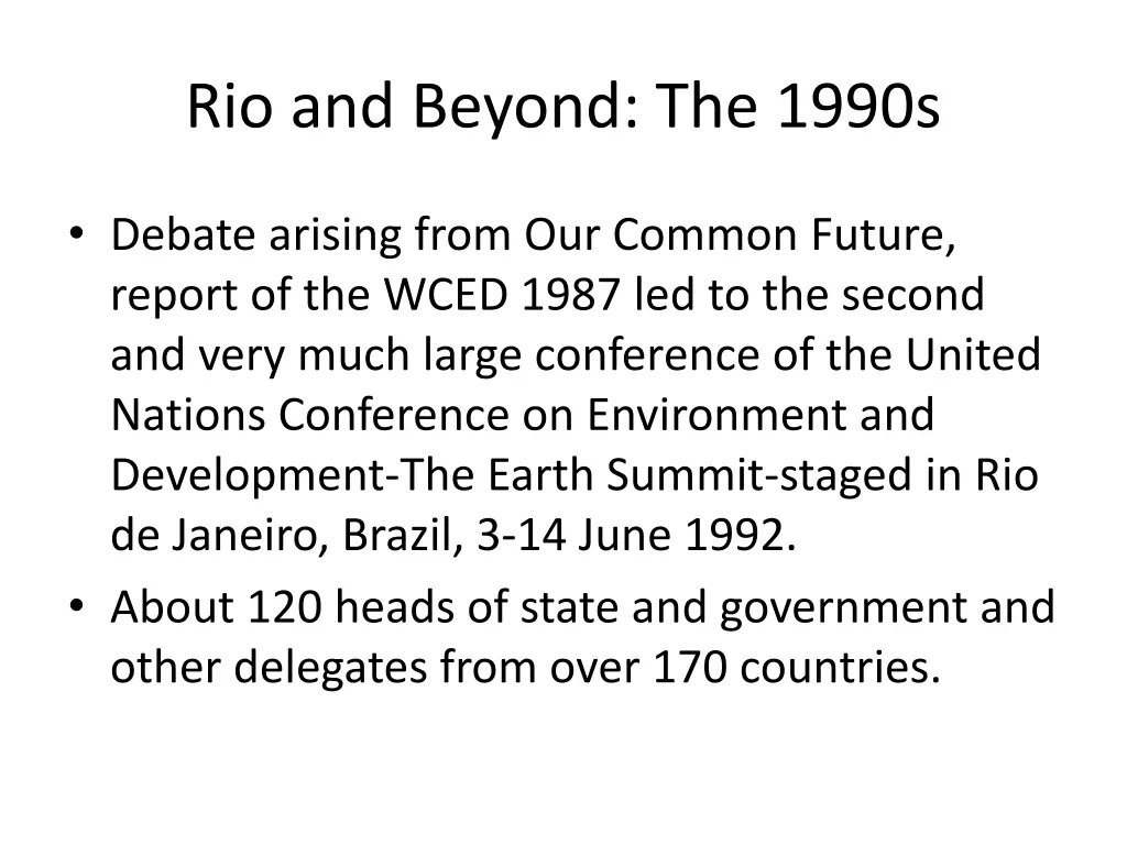 rio and beyond the 1990s