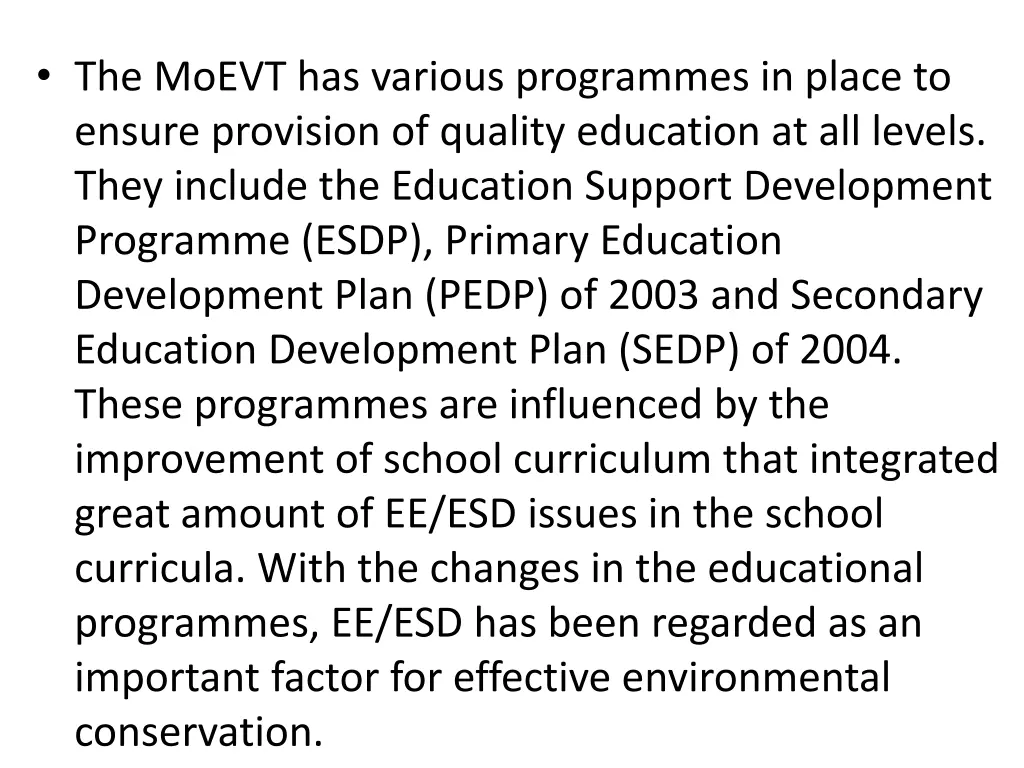 the moevt has various programmes in place