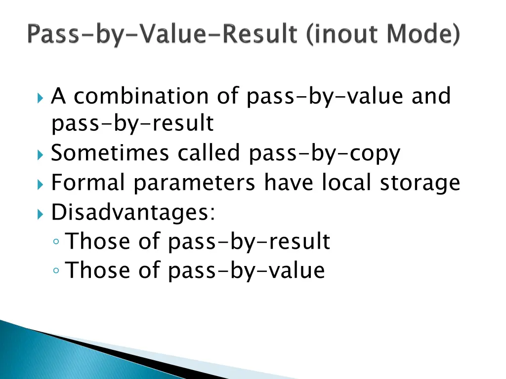 a combination of pass by value and pass by result