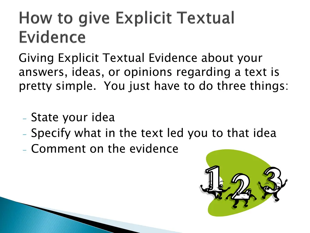 giving explicit textual evidence about your