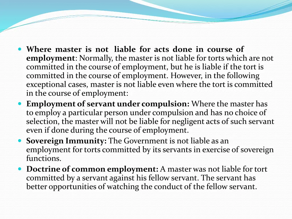 where master is not liable for acts done