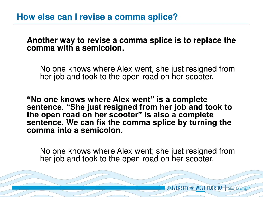 how else can i revise a comma splice