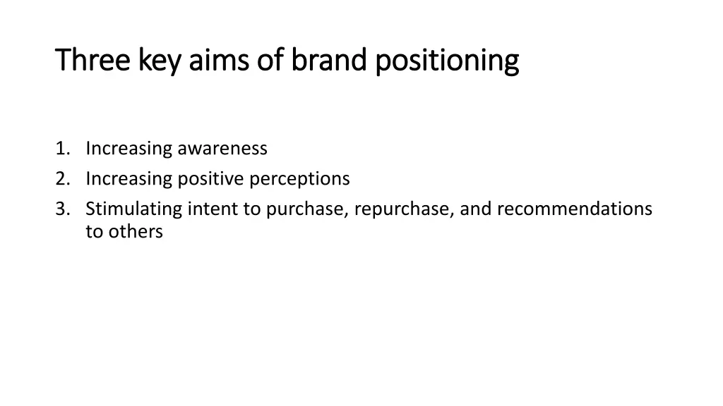 three key aims of brand positioning three