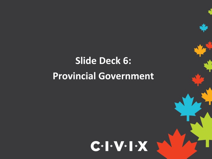 slide deck 6 provincial government