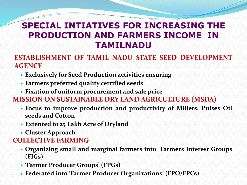 special intiatives for increasing the production