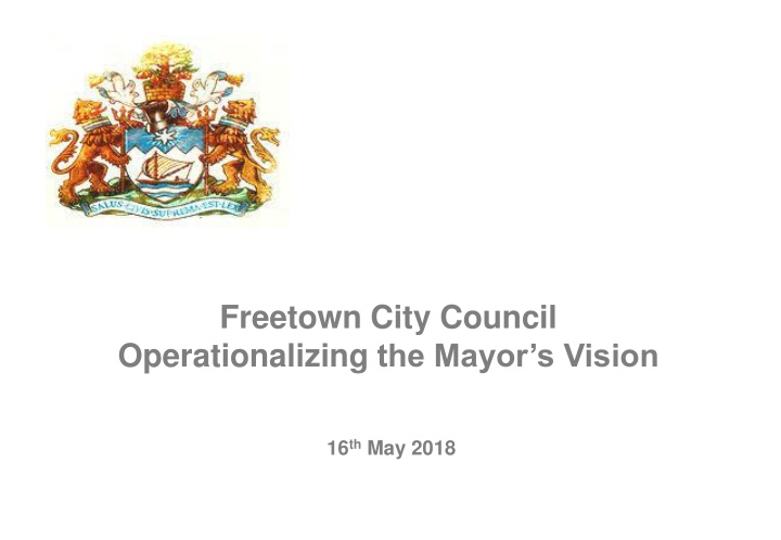 freetown city council operationalizing the mayor