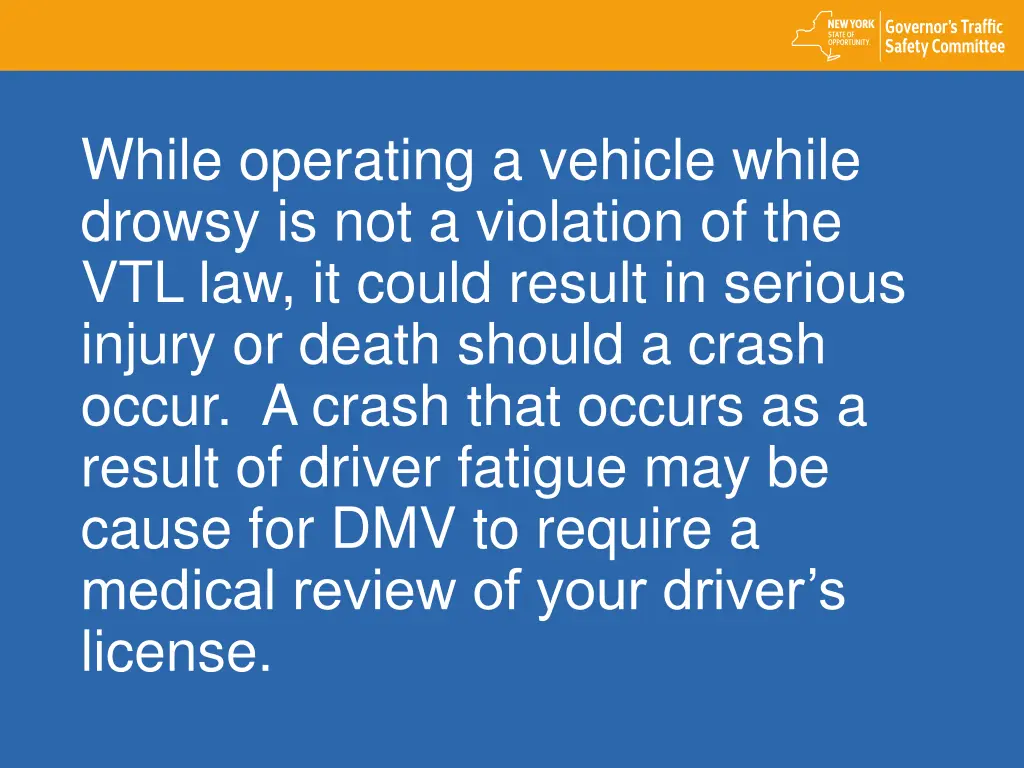 while operating a vehicle while drowsy