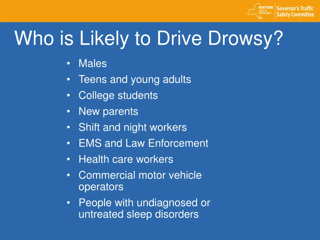 who is likely to drive drowsy