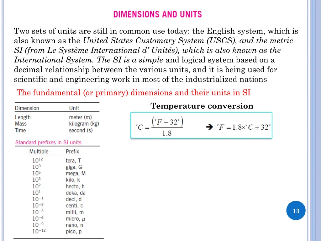 two sets of units are still in common use today