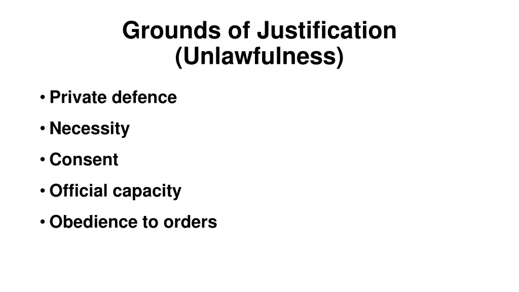 grounds of justification unlawfulness