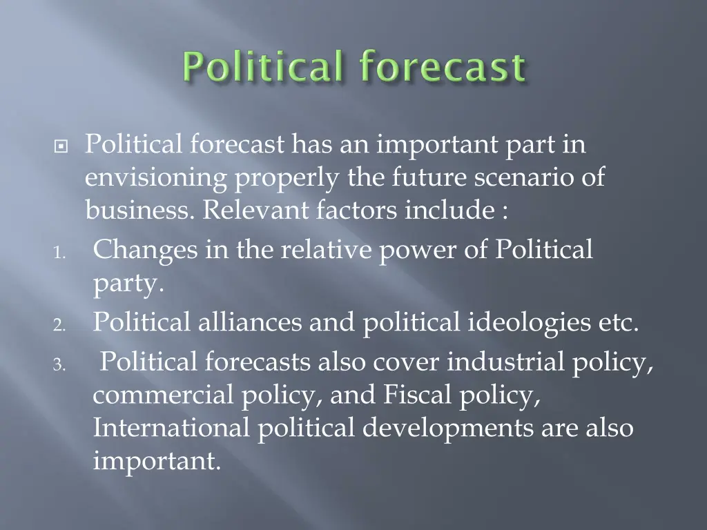 political forecast has an important part