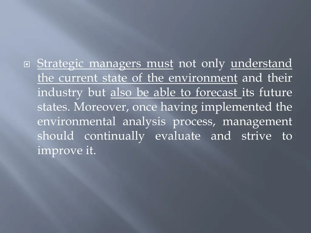 strategic managers must not only understand