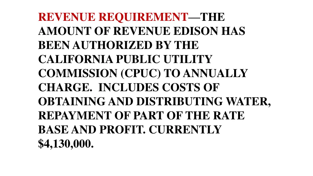 revenue requirement the amount of revenue edison