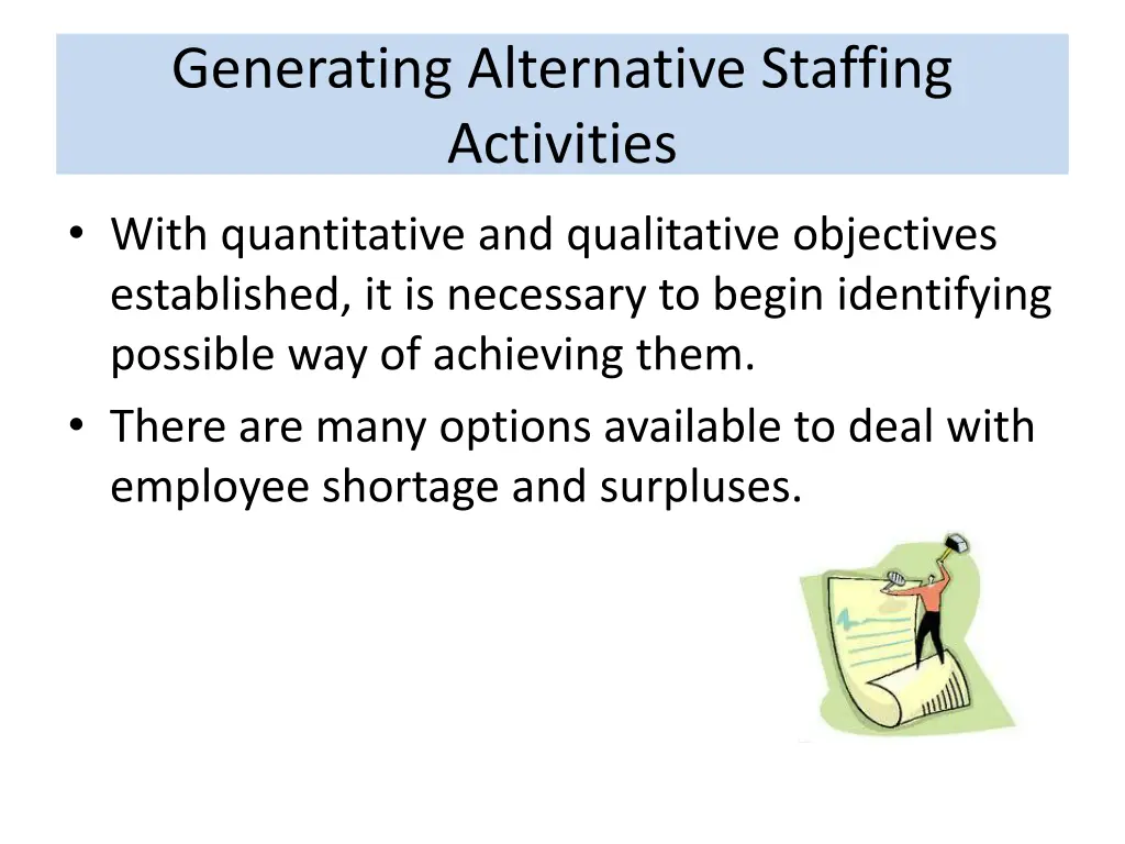 generating alternative staffing activities