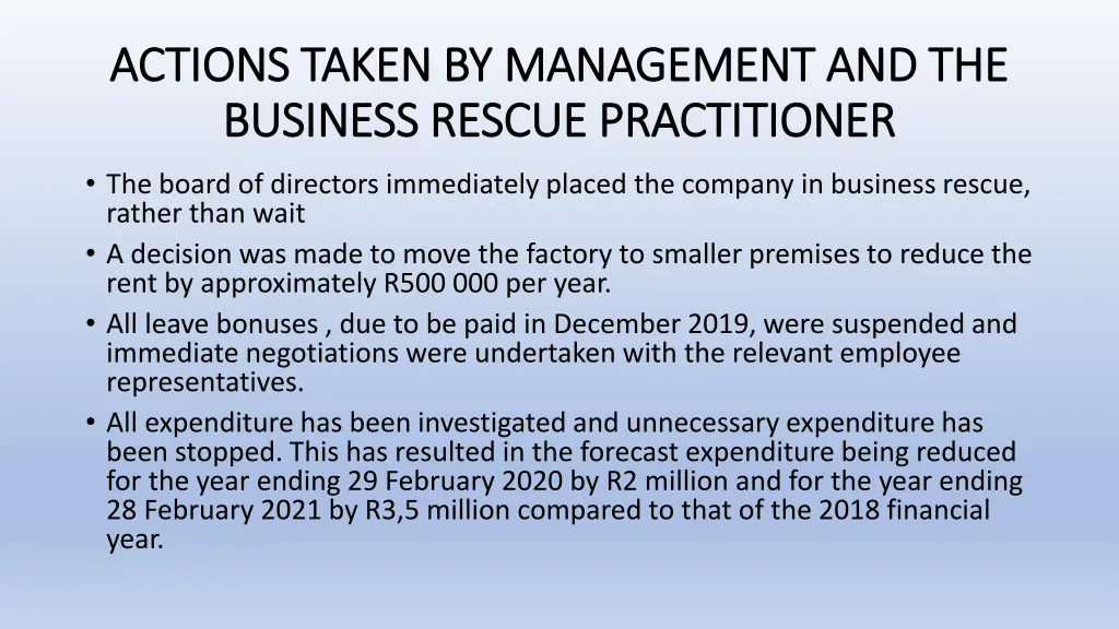 actions taken by management and the actions taken