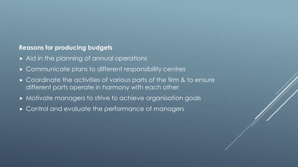 reasons for producing budgets