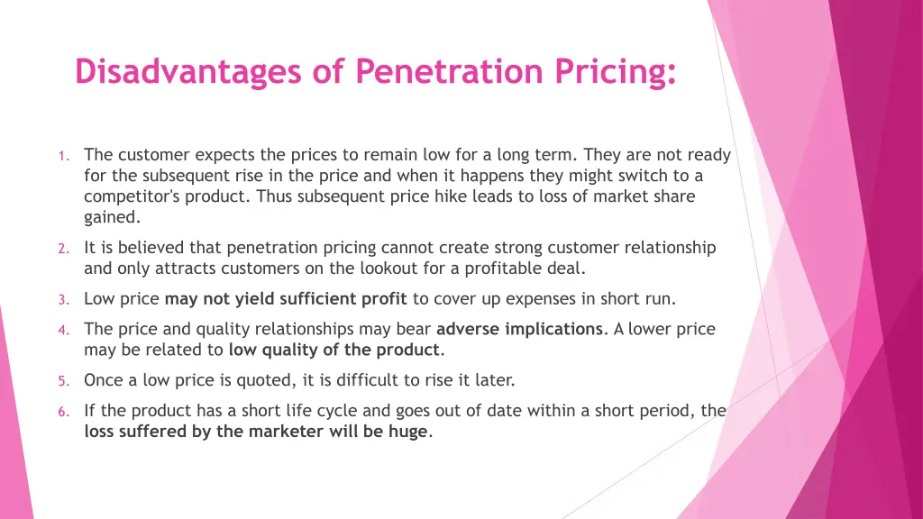 disadvantages of penetration pricing