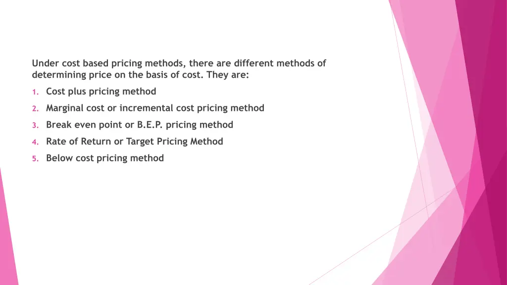 under cost based pricing methods there